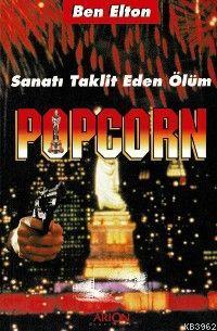 Popcorn: Sanatı Taklit Eden Ölüm