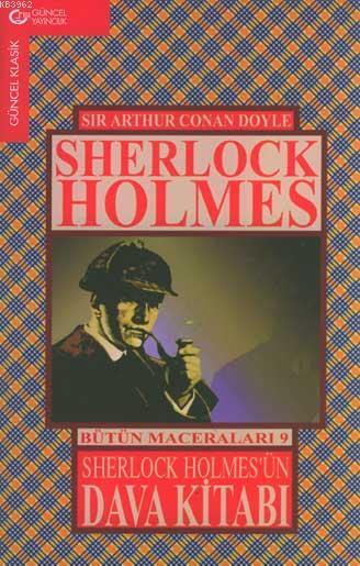 Sherlock Holmes'ün Dava Kitabı; Sherlock Holmes Bütün Maceraları 9