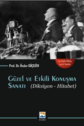 Guzel Ve Etkili Konusma Sanati Diksiyon Hitabet Onder Gocgun 9789756428870 Kitap Imge Com Tr