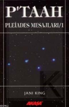 Pleiades Mesajları 1: P'taah