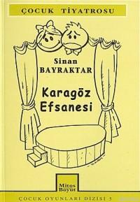  Karagöz Efsanesi | Sinan Bayraktar | Mitos Boyut Yayınları | 9789758648870 | 