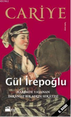  Cariye Haremde Yaşanan İmkânsız Bir Aşkın Hikâyesi | Gül İrepoğlu | Doğan Kitap | 9789759914370 | 