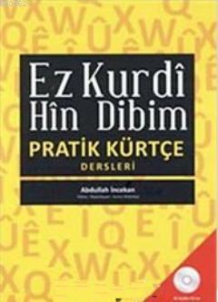 Ez Kurdi Hin Dibim; Pratik Kürtçe Dersleri