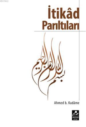  İtikad Parıltıları | İbn Kudame | Mercan Kitap | 9789944742870 | 
