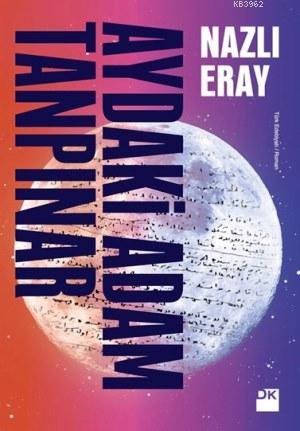  Aydaki Adam Tanpınar | Nazlı Eray | Doğan Kitap | 9786050921380 | 