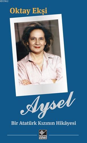 Aysel- Bir Atatürk Kızının Hikayesi