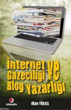 İnternet Gazeteciliği ve Blog Yazarlığı