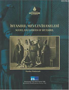 İstanbul Mevlevihaneleri; Mawlawi Lodges of İstanbul