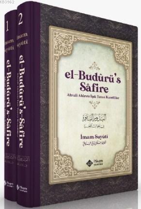  El Budurus Safire (2 Cilt Takım) Ahvali Ahirete Işık Tutan Kandiller | İmam Suyûtî | İtisam Yayınları | 9786057485380 | 