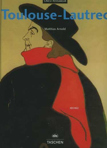 Ünlü Ressamlar Toulouse-Lautrec