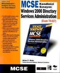 Windows 2000 Directory Services Administration; Exam 70-217 - MCSE