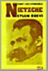 Nietzsche; Eylem Ödevi Biyografi ve Nietzsche'den Seçmeler
