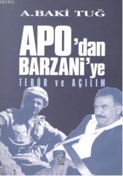 Apo'dan Barzani'e Terör ve Açılım