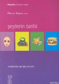 9789758663880 | Şeylerin Tarihi | Chiviyazıları Yayınevi  