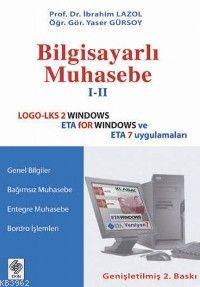 Bilgisayarli Muhasebe I Ii Ibrahim Lazol Yaser Gursoy Ibrahim Lazol Yaser Gursoy 9789758768080 Kitap Turkmenkitabevi Com Tr