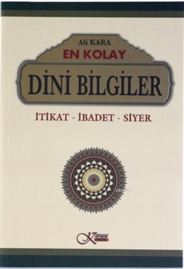 En Kolay Dini Bilgiler (Ciltli); İtikat - İbadet - Siyer