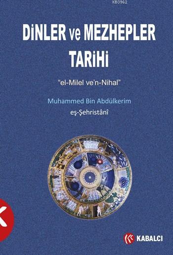 Dinler ve Mezhepler Tarihi; el-Milel ve'n-Nihal