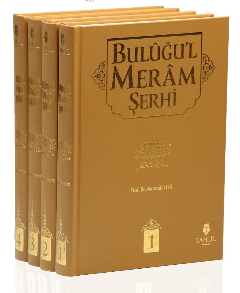  Buluğul Meram Şerhi (4 Cilt Takım) | Nureddin Itr | Tahlil Yayınları | 9786058776890 | 