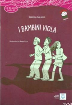 I Bambini Viola + CD (İtalyanca Okuma Kitabı Orta-Alt Seviye (11-14 Yaş) A2