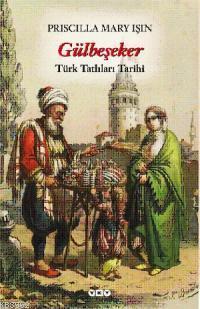 Gülbeşeker; Türk Tatlıları Tarihi