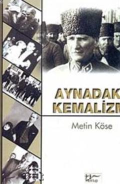  Aynadaki Kemalizm | Metin Köse | Mektup Yayınları | 9789756717790 | 