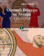 Osmanlı Dünyası ve Avrupa; 1300-1700