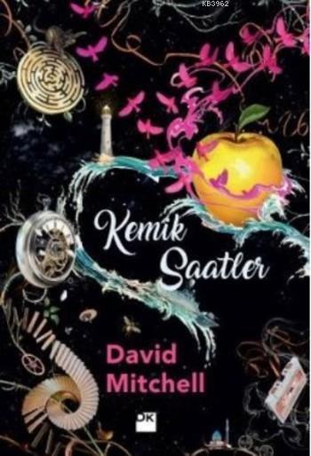  Kemik Saatler | Kemik Saatler | David Mitchell | Doğan Kitap | 9786050939101 