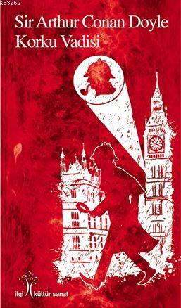  Korku Vadisi | Sir Arthur Conan Doyle | Fırat Biçen | Pınar Tan | Yunus Karaaslan | İlgi Kültür Sanat Yayıncılık | 9786052022801 | 