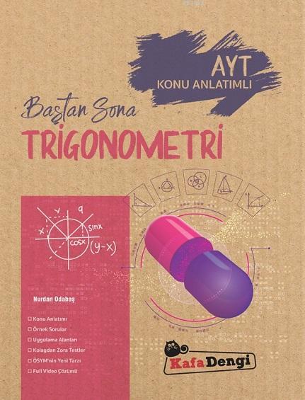  Kafa Dengi Yayınları AYT Trigonometri Baştan Sona Konu Anlatımlı Kafa Dengi | Nurdan Odabaş | Kafa Dengi | 9786052217801 