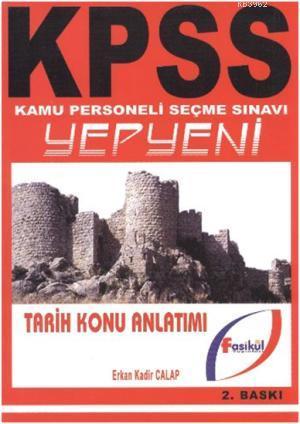 Kpss Tarih Konu Anlatimli Erkan Kadir Calap 9786056120701 Genel Imge Com Tr
