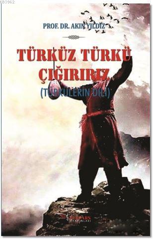 Türküz Türkü Çağırırız; Türkülerin Dili