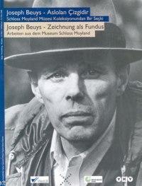 Joseph Beuys - Aslolan Çizgidir