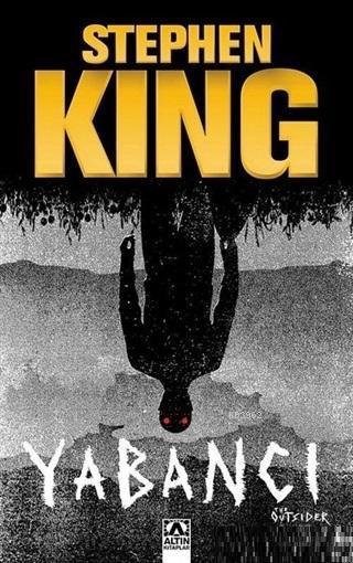  Yabancı | Yabancı | Stephen King | Esat Ören | Altın Kitaplar | 9789752125001 