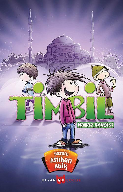  Timbil Namaz Sevgisi | Aslıhan Atik Yıldız | Beyan Çocuk | 9789754738001 | 