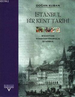 İstanbul Bir Kent Tarihi (Ciltli)