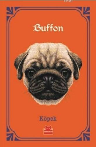  Köpek | Georges Louis Leclerc De Buffo | Kırmızıkedi Yayınevi | 9786052985311 | 