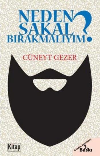  Neden Sakal Bırakmalıyım | Cüneyt Gezer | Kitap Dünyası | 9786053512011 | 