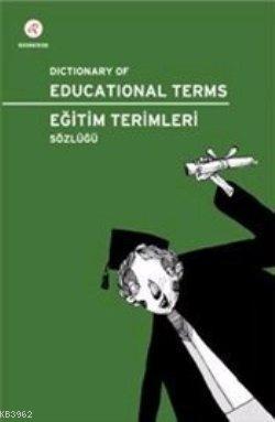  Eğitim Terimleri Sözlüğü Dictionary of Educational Terms | Esin Güngör | Redhouse Kidz / Sev Matbaacılık ve Yayıncılık | 9786054119011 | 