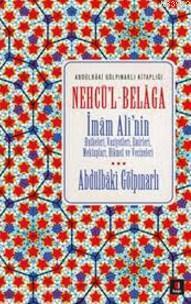 Nechü'l Belaga; İmam Alî'nin Hutbeleri Vasiyetleri Emirleri Mektupları Hikmet ve Vecizeleri