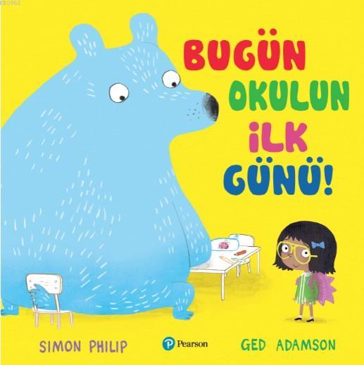 Bugun Okulun Ilk Gunu 3 Yas Hikaye Kitabi Kolektif 9786057988911 Kitap Garantikitap Com