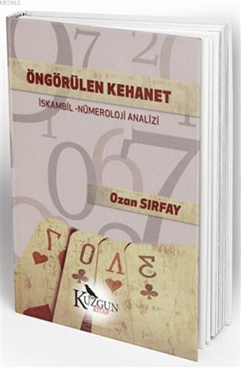 Ongorulen Kehanet Iskambil Numeroloji Analizi Ozan Sirfay 9786059184311 Kitap Imge Com Tr