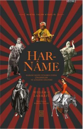 Har-Name; Kanuni Devri İstanbul'unda Çingeneler ve Çingene Kültürü