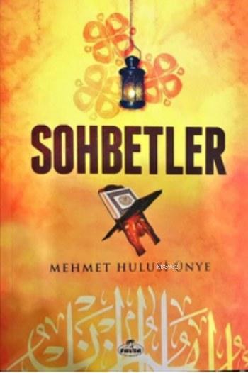  Muhtasar Sohbetler | Mehmet Hulusi Ünye | Ravza Yayınları | 9789752419711 | 