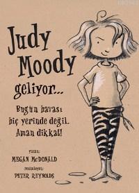 Judy Moody Geliyor...; Bugün Havası Hiç Yerinde Değil. Aman Dikkat!