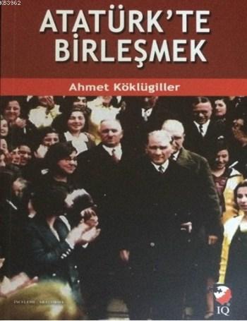 Atatürk'te Birleşmek
