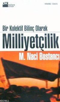 Bir Kollektif Bilinç Olarak; Milliyetçilik