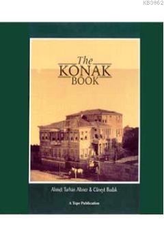 The Konak Book; A Study of the Traditional Turkish Urban Dwelling in its Late Perio