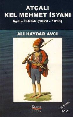 Atçalı Kel Mehmet İsyanı - Aydın İhtilâli 1829-1830