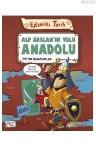 Alp Arslan'ın Yolu Anadolu - Eğlenceli Tarih