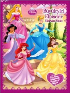 Disney Prenses Büyüleyici Elbiseler - Çıkartma Kitabı